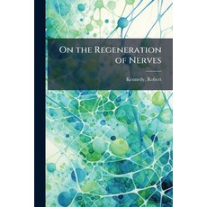 (영문도서)On the Regeneration of Nerves Paperback, Hutson Street Press, English, 9781024153330