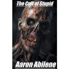 (영문도서) The Cult of Stupid Paperback, Syphon Creative, English, 9798223017523