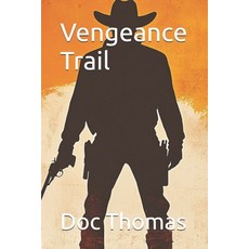 (英文圖書)Vengeance Trail 平裝版, Independently Published, 英文