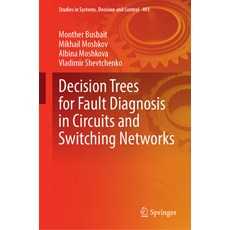 (영문도서) Decision Trees for Fault Diagnosis in Circuits and Switching Networks Hardcover, Springer, English, 9783031390302