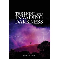 (英文圖書)The Light in the Invading Darkness 精裝版, Daniel Big Plume, 英文
