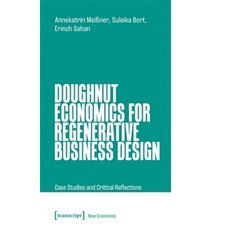 (영문도서)Doughnut Economics for Regenerative Business Design: Case Studies and Critical R... Paperback, Transcript Publishing, English, 9783837676525