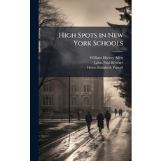 (영문도서)High Spots in New York Schools Hardcover, Hutson Street Press, English, 9781023795517
