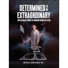 (영문도서) Determined to Be Extraordinary: Spectacular Stories of Modern Women in STEM Hardcover, Self Publishing, English, 9798330319916
