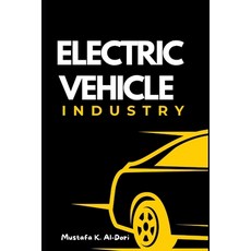(英文圖書)Electric Vehicle Industry: Insights and Perspectives 平裝版, Independently Published, 英文
