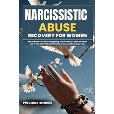 (영문도서)Narcissistic Abuse Recovery for Women: How to Break Free from Gaslighting Traum... Paperback, Independently Published, English, 9798243458542