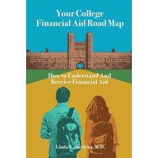 (영문도서) Your College Financial Aid Roadmap: How to Understand and Receive Financial Aid for College Paperback, Independently Published, English, 9798861319218