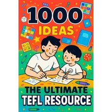 (英文圖書)1000 Ideas: The Ultimate TEFL Resource: A Thousand Ways to Make English Come Alive 平裝版, Independently Published, 英文