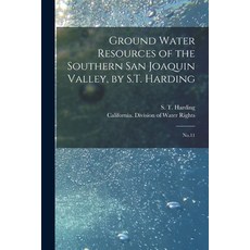 (영문도서) Ground Water Resources of the Southern San Joaquin Valley by S.T. Harding: No.11 Paperback, Legare Street Press, English, 9781019253885