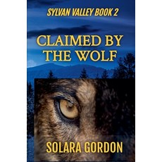 (영문도서)Claimed by the Wolf Paperback, Earth Moved, LLC, English, 9798998985331