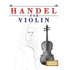 (영문도서)Handel for Violin: 10 Easy Themes for Violin Beginner Book Paperback, E. C. Masterworks, English, 9781807564483