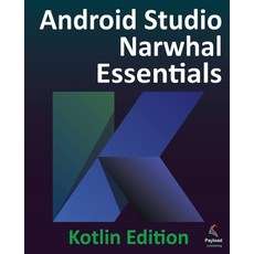(英文圖書)Android Studio Narwhal Essentials - Kotlin Edition: Developing Android Apps Usin... 平裝版, Payload Media, Inc., 英文