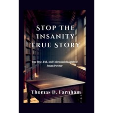(영문도서)Stop The Insanity True Story: The Rise Fall and Unbreakable Spirit of Susan Po... Paperback, Independently Published, English, 9798271006296