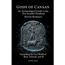 (英文圖書)Gods of Canaan: An Archaeological Guide to the Pre-Israelite Pantheon: Unearthin... 平裝版, Independently Published, 英文