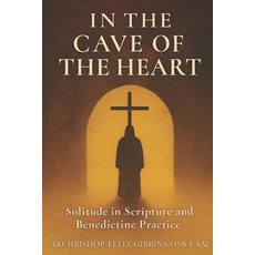 (영문도서)Cave of the Heart: Solitude in Scripture and Benedictine Practice Paperback