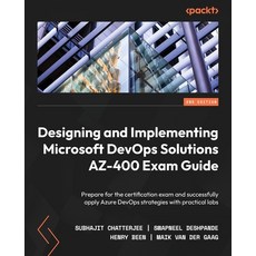 (영문도서) Designing and Implementing Microsoft DevOps Solutions AZ-400 Exam Guide - Second Edition: Pre... Paperback, Packt Publishing, English, 9781803240664