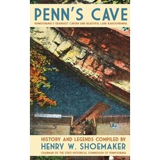 (영문도서) Penn's Cave: Pennsylvania's Grandest Cavern and Beautiful Lake Karoondinha Paperback, Catamount Press, English, 9798888190715