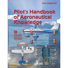 (영문도서) Pilot's Handbook of Aeronautical Knowledge FAA-H-8083-25C Paperback, Not Avail, English, 9781998109524