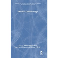 (영문도서) Abolish Criminology Hardcover, Routledge, English, 9780367419905
