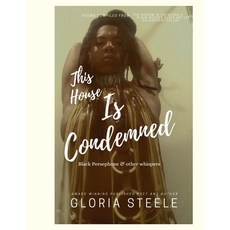 (영문도서) This House is Condemned: Black Persephone and other whispers Paperback, Lulu.com, English, 9781008923263