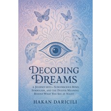 (英文圖書)Decoding Dreams: A Journey into the Subconscious Mind: Symbolism and the Deeper... 平裝版, Independently Published, 英文