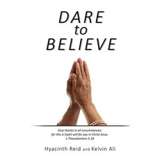 (영문도서)Dare to Believe Hardcover, Xulon Press, English, 9798868527951