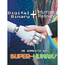 (영문도서)Digital Binary+Human Refinery Paperback, Rimaletta S. Ray, English, 9798218761233