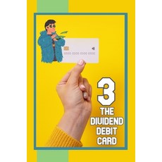 (영문도서) The Dividend Debit Card 3: Dividends in Daily Life Paperback, Independently Published, English, 9798862552409