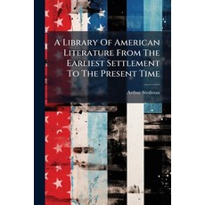(英文圖書)A Library Of American Literature From The Earliest Settlement To The Present Tim... 平裝版, Nabu Press, 英文
