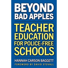 (영문도서)Beyond Bad Apples: Teacher Education for Police-Free Schools Paperback, Harvard Education PR, English, 9798895570395