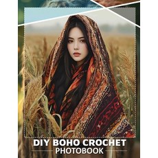 (영문도서) DIY Boho Crochet Photo Book: Explore 40 Stunning Macrame Projects For Creative... Paperback, Independently Published, English, 9798303106185