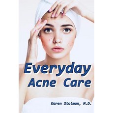 (영문도서) Everyday Acne Care Paperback, Independently Published, English, 9781976837043