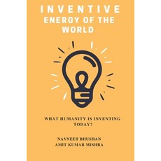 (영문도서) Inventive Energy of the World: What Humanity is Inventing Today? Paperback, Independently Published, English, 9798861776097