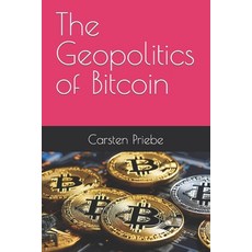 (영문도서) The Geopolitics of Bitcoin Paperback, Independently Published, English, 9798879265897
