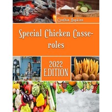 (영문도서) Special Chicken Casseroles: Mouth watering Recipes for delicious Casseroles Paperback, Independently Published, English, 9798366123723