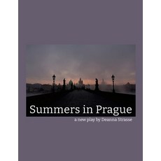 (영문도서) Summers in Prague: a new play Paperback, Lulu.com, English, 9781326697631