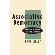 (영문도서)Associative Democracy: New Forms of Economic and Social Governance Paperback, University of Massachusetts..., English, 9780870238970