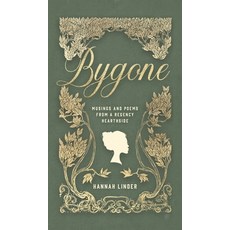 (영문도서) Bygone: Musings and Poems from a Regency Hearthside Hardcover, Books & Such, Inc., English, 9781088064887