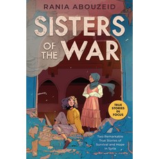 (영문도서) Sisters of the War: Two Remarkable True Stories of Survival and Hope in Syria (Scholastic Focus) Paperback, Scholastic Focus, English, 9781338551143