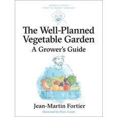 (영문도서)The Well Planned Vegetable Garden: A Grower's Guide Paperback, New Society Publishers, English, 9781774060209