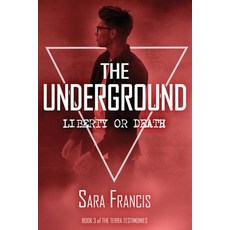 The Underground: Liberty or Death Paperback, SF Publishing
