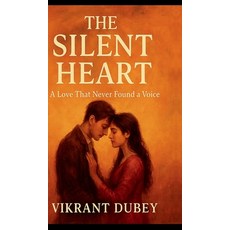 (英文圖書)The Silent Heart: A Love That Never Found a Voice 精裝版, Notion Press, 英文