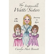(영문도서) The Irrepressible Watts Sisters: Journey to Zion Paperback, iUniverse, English, 9781663266521