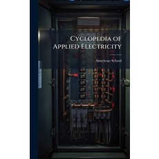 (英文圖書)Cyclopedia of Applied Electricity 精裝版, Hutson Street Press, 英文