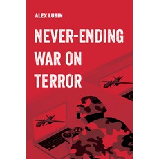 Never-Ending War on Terror Volume 13 Paperback, University of California Press