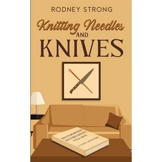 (영문도서)Knitting Needles and Knives Paperback, Rodney Strong, English, 9781067026493