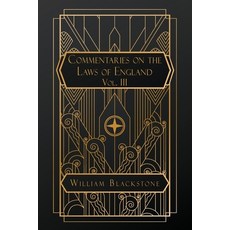 (영문도서)Commentaries on the Laws of England: Volume III Paperback, Natal Publishing, LLC, English, 9798349454004