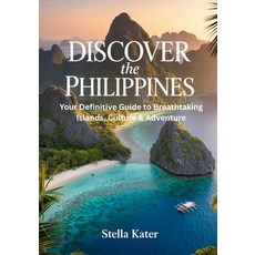 (英文圖書)Discover the Philippines: Your Definitive Guide to Breathtaking Islands Culture... 平裝版, Independently Published, 英文