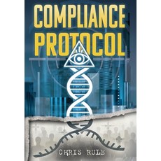 (영문도서)The Compliance Protocol Hardcover, Epic Tale Books, English, 9781970876017