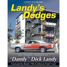 (영문도서) Landy's Dodges: The Mighty Mopars of "Dandy" Dick Landy Paperback, Cartech, English, 9781613258521
